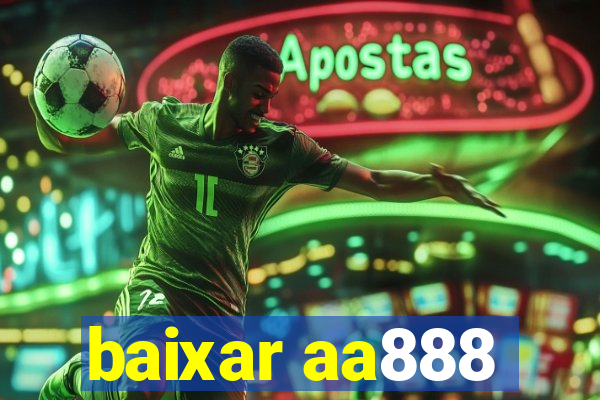 baixar aa888